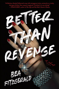 Better Than Revenge (A Novel) by Bea Fitzgerald, 9781728278780