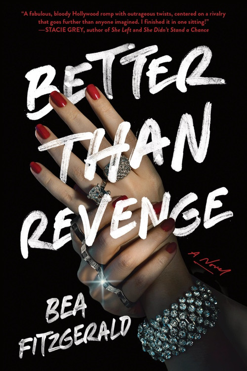 Better Than Revenge (A Novel) by Bea Fitzgerald, 9781728278780