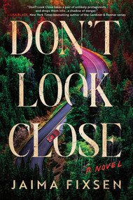 Don't Look Close (A Novel) by Jaima Fixsen, 9781728294933