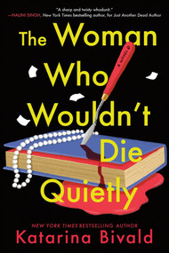 The Woman Who Wouldn't Die Quietly (A Novel) by Katarina Bivald, 9781728295824