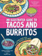An Illustrated Guide to Tacos and Burritos (A Comic Book with Stories, Recipes, and More) by Mauricio Velázquez de León, Liz Saunders, Francesco Gallo, 9781464222429