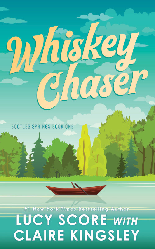 Whiskey Chaser by Lucy Score, Claire Kingsley, 9781464233531