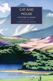 Cat and Mouse (A Mystery In Wales) by Christianna Brand, 9781464253867