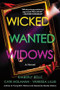Wicked Wanted Widows (A Novel) by Vanessa Lillie, Kimberly Belle, Cate Holahan, 9781464255502