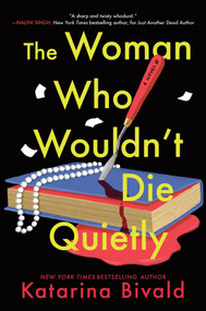 The Woman Who Wouldn't Die Quietly (A Novel) - 9781464270338 by Katarina Bivald