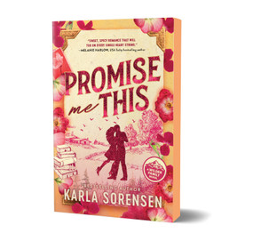 Promise Me This (Deluxe Edition) by Karla Sorensen, 9781464270451