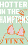 Hotter in the Hamptons by Tinx, 9781464281242