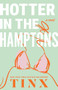 Hotter in the Hamptons by Tinx, 9781464281242