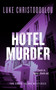 Hotel Murder (A Gripping Crime Thriller Set Under the Greek Sun) by Luke Christodoulou, 9781036713621