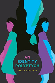 an identity polyptych by Tameca L. Coleman, 9781988979441