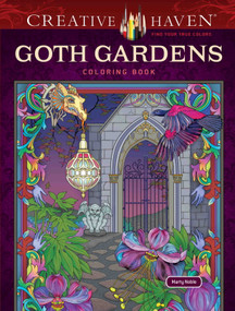 Creative Haven Goth Gardens Coloring Book by Marty Noble, 9780486856063
