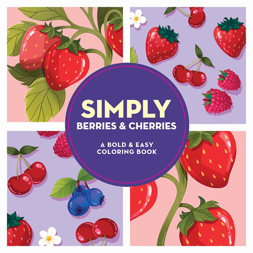 Simply Berries & Cherries: A Bold & Easy Coloring Book (Large Print) by Dover Publications, 9780486856131