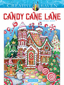 Creative Haven Candy Cane Lane Coloring Book by Marjorie Sarnat, 9780486856445