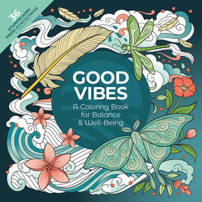 Good Vibes: A Coloring Book for Balance & Well-Being (With 36 Soundscapes from emeraldwave by Green Hill) by emeraldwave by Green Hill, 9780486856483