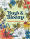 Bugs & Blooms: A Botanical Coloring & Sticker Book (Deluxe Edition) by Hannah Konetzki, 9780486856537