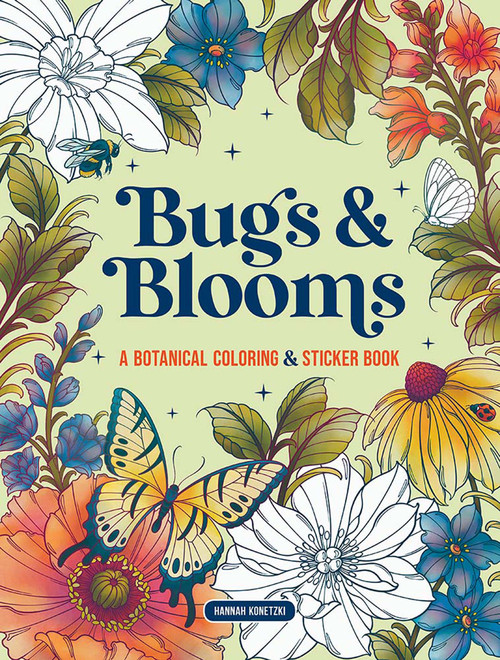 Bugs & Blooms: A Botanical Coloring & Sticker Book (Deluxe Edition) by Hannah Konetzki, 9780486856537
