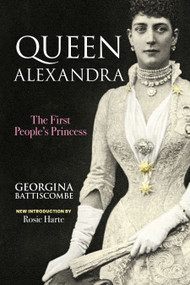 Queen Alexandra (The First People's Princess) by Georgina Battiscombe, Rosie Harte, 9780486856551