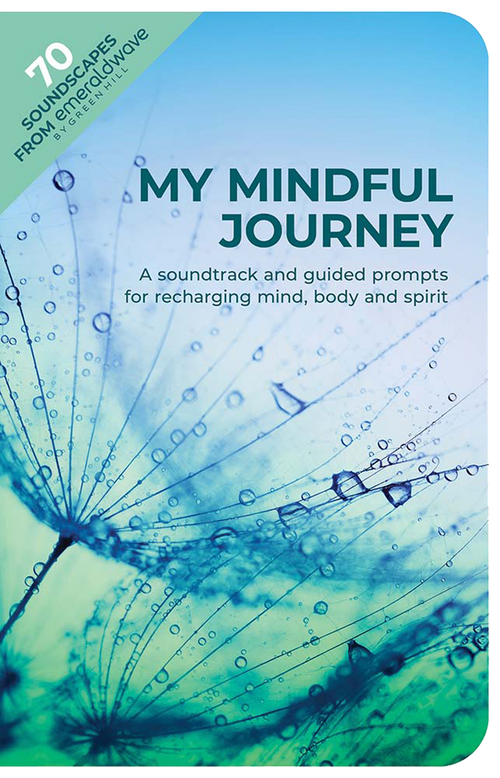 My Mindful Journey (A Soundtrack and Guided Prompts for Recharging Mind, Body and Spirit) by emeraldwave by Green Hill, 9780486856568