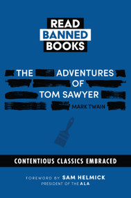 The Adventures of Tom Sawyer: Banned Books by Mark Twain, Sam Helmick, 9780486856797