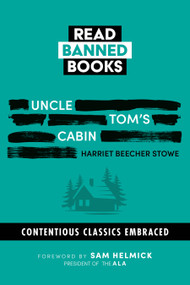 Uncle Tom's Cabin: Banned Books by Harriet Beecher Stowe, Sam Helmick, 9780486856810