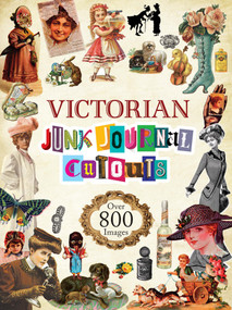 Victorian Junk Journal Cutouts (Over 800 Images) by Dover Publications, 9780486856919