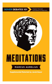 Meditations: Dover Debates 101 by Marcus Aurelius, Jacob Bauer, 9780486856957