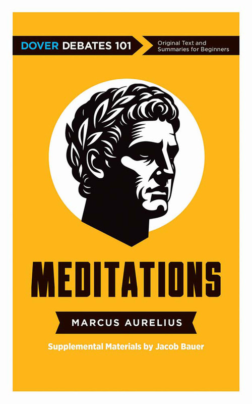Meditations: Dover Debates 101 by Marcus Aurelius, Jacob Bauer, 9780486856957