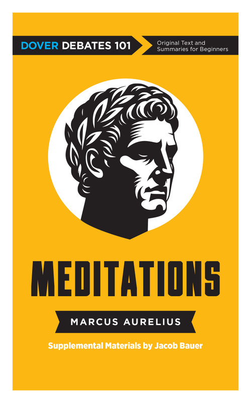 Meditations: Dover Debates 101 by Marcus Aurelius, Jacob Bauer, 9780486856957