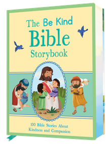 The Be Kind Bible Storybook (100 Bible Stories About Kindness and Compassion) - 9780486857060 by Annabelle Hicks, 9780486857060