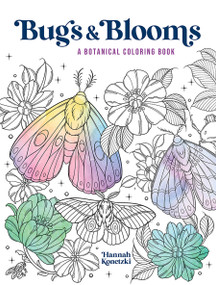 Bugs & Blooms: A Botanical Coloring Book by Hannah Konetzki, 9780486857183