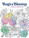 Bugs & Blooms: A Botanical Coloring Book by Hannah Konetzki, 9780486857183