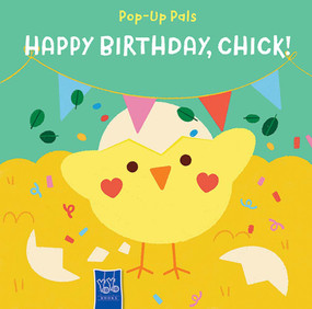 Pop-Up Pals: Happy Birthday, Chick! by Yoyo Books, 9789465242729