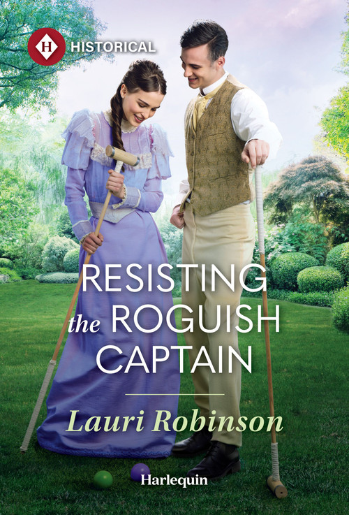 Resisting the Roguish Captain by Lauri Robinson, 9781335050311