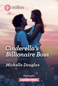 Cinderella's Billionaire Boss by Michelle Douglas, 9781335470911