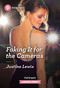 Faking It for the Cameras by Justine Lewis, 9781335470935
