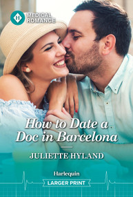 How to Date a Doc in Barcelona by Juliette Hyland, 9781335993830