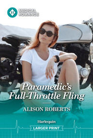 Paramedic's Full-Throttle Fling by Alison Roberts, 9781335993854