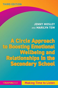 A Circle Approach to Boosting Emotional Wellbeing and Relationships in the Secondary School (Making Time to Listen) by Jenny Mosley, Marilyn Tew, 9781041154730