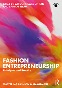 Fashion Entrepreneurship (Principles and Practice) by Caroline Swee Lin Tan, Saniyat Islam, 9781032631455