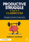 Productive Struggle in the K-5 Classroom (Strategies Across the Content Areas) by Barbara R. Blackburn, 9781041154563