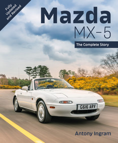 Mazda MX-5 new edition (The Complete Story) by Antony Ingram, 9780719845697