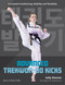 Advanced Taekwon-Do Kicks Vol 2 (Blue to Black Belt. Increasing Conditioning, Mobility and Flexibility) by Sally Gleaves, 9780719845789