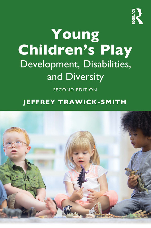 Young Children's Play (Development, Disabilities, and Diversity, Second Edition) by Jeffrey Trawick-Smith, 9781041121428