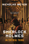 Sherlock Holmes and the Real Thing - 9781613168158 by Nicholas Meyer, 9781613168158