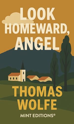 Look Homeward, Angel - 9798888976975 by Thomas Wolfe, Mint Editions, 9798888976975