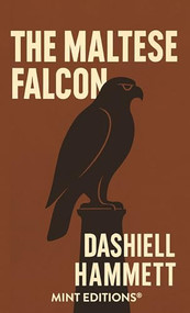 The Maltese Falcon - 9798888977033 by Dashiell Hammett, Mint Editions, 9798888977033