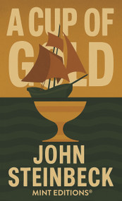 Cup of Gold - 9798888977125 by John Steinbeck, Mint Editions