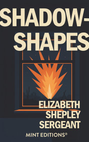 Shadow-Shapes: The Journal of a Wounded Woman - 9798888977231 by Elizabeth Shepley Sergeant, Mint Editions