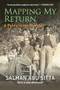 Mapping My Return (A Palestinian Memoir, With a New Afterword) by Salman Abu Sitta, 9781649034359