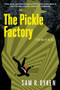 The Pickle Factory: A Tall Tale of the CIA by Sam R. OYKEN, 9798991641524